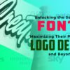 Unlocking the Secrets of Fonts Maximizing Their Potential in Logo Design and Beyond